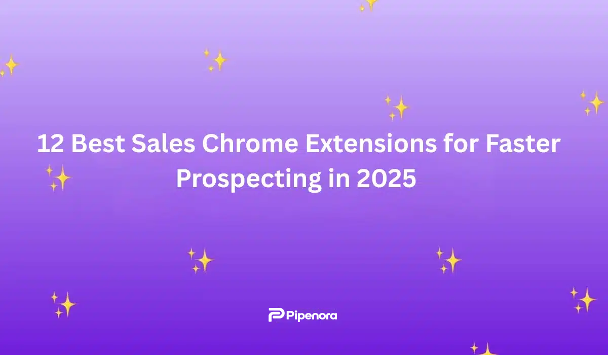 12 Best Sales Chrome Extensions for Faster Prospecting in 2025
